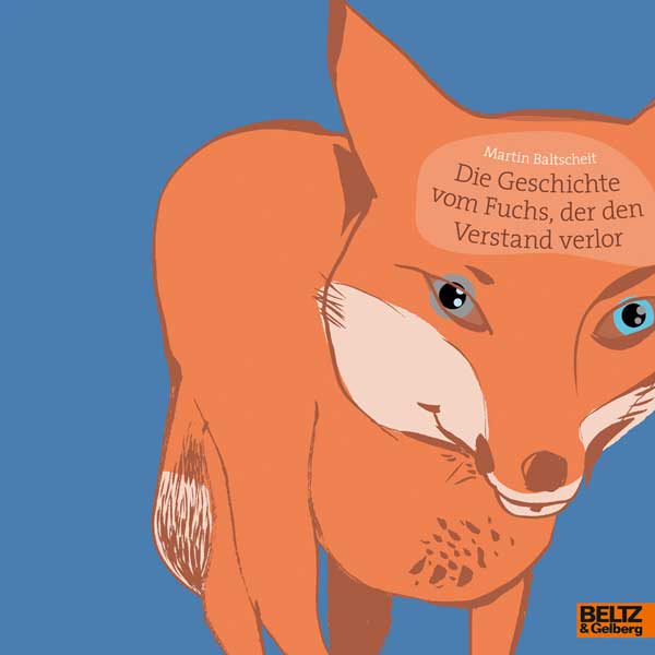 Cover: "Die Geschichte vom Fuchs, der den Verstand verlor"